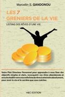 Les 7 greniers de la vie: Listing des reves d'une vie 1545160988 Book Cover
