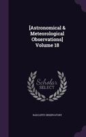 [astronomical & Meteorological Observations] Volume 18 1347529152 Book Cover