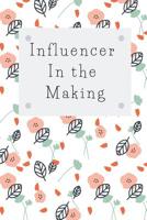 Influencer in the making 1099378931 Book Cover