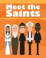 Meet the Saints: Family Storybook 0880284218 Book Cover