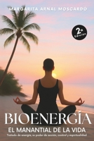 BIOENERGIA: El manantial de la vida (Spanish Edition) 8409711230 Book Cover