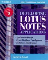 Developing Lotus Notes Applications (Wiley Professional Computing)- for Lotus Notes 3.0 0471008613 Book Cover