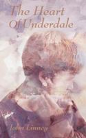 The Heart Of Underdale 1537194887 Book Cover