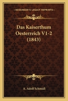 Das Kaiserthum Oesterreich V1-2 (1843) 1167703065 Book Cover