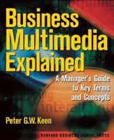 Business Multimedia Explained: A Manager's Guide to Key Terms and Concepts 0875847722 Book Cover