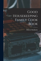 Good Housekeeping Family Cook Book 1016603495 Book Cover