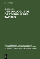 Der Dialogus de Oratoribus Des Tacitus: (Motive Und Zeit Seiner Entstehung) 3112482999 Book Cover