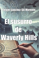 El Susurro de Waverly Hills (Spanish Edition) B0FBGFVNWJ Book Cover