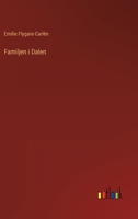 Die Familie Im Thale: Eine Erzählung Von Emilie Flygare-carlén. Aus Dem Schwedischen Von C. F. Frisch... 1247956636 Book Cover