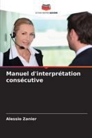 Manuel d'interprétation consécutive (French Edition) 6208882362 Book Cover