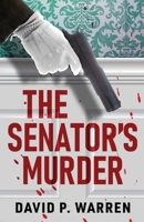 The Senator's Murder 4824195195 Book Cover