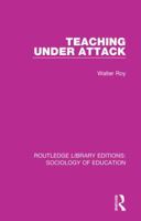 Teaching Under Attack 0415792525 Book Cover