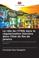 Le rôle de l'ITERJ dans la régularisation foncière dans l'Etat de Rio de Janeiro (French Edition) 6208154677 Book Cover