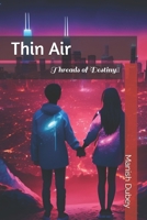 Thin Air: Threads of Destiny!! 1707183457 Book Cover