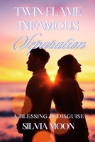 The Infamous Twin Flame Separation Phase: A Blessing In Disguise (The Different Stages Of The Twin Flame Connection) B08D4SJWBN Book Cover