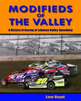 Modifieds of the Valley : A History of Racing at Lebanon Valley Speedway 0998862568 Book Cover