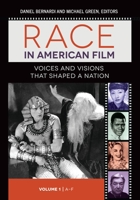 Race and Ethnicity in American Film [3 Volumes]: The Complete Resource 0313398399 Book Cover
