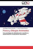 Fisica y Dibujos Animados 3844349731 Book Cover