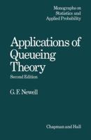 Application of Queueing Theory (Monographs on Statistics and Applied Probability) 0412245000 Book Cover
