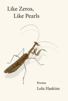 Like Zeros, Like Pearls 1960558102 Book Cover