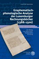 Graphematisch-Phonologische Analyse Der Luxemburger Rechnungsbucher (1388-1500): Ein Beitrag Zur Historischen Stadtsprachenforschung 3825356434 Book Cover