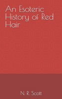 An Esoteric History of Red Hair 1976809355 Book Cover