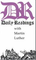 Daily Readings from Luther's Writings 0872431576 Book Cover