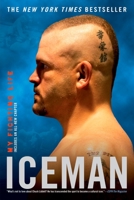 Iceman: My Fighting Life 0451225406 Book Cover