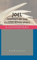 Joel: Prophet of the Outpouring Spirit (Critical Commentaries) 1914490320 Book Cover