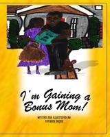 I'm Gaining a Bonus Mom B0CVC5DXYH Book Cover