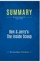 Summary: Ben & Jerry's: The Inside Scoop: Review and Analysis of Lager's Book 2511048280 Book Cover