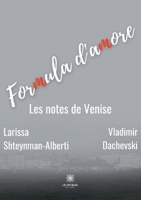 Formula d'amore: Les notes de Venise B09CRTR86X Book Cover