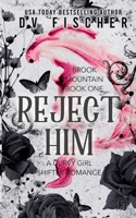 Reject Him: Brook Mountain Book One: A Curvy Girl Shifter Romance B0B5LN9ZFG Book Cover