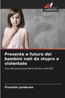 Presente e futuro dei bambini nati da stupro e violentate: Una sfida psicocomunitaria nel Kivu nella RDC B0CKL4355H Book Cover