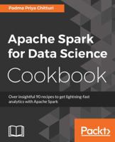 Apache Spark for Data Science Cookbook 1785880101 Book Cover