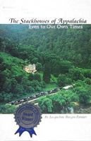 The Stackhouses of Appalachia: Even to Our Own Times 0978954815 Book Cover