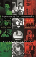 Representing the Unpresentable: Historical Images of National Reform from the Qajars to the Islamic Republic of Iran (Gender, Culture and Politics in the Middle East) 0815631790 Book Cover