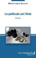 La Pellicule est finie (French Edition) 2343173206 Book Cover