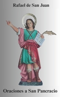 Oraciones a San Pancracio: Poderosas oraciones para conseguir trabajo, salud y dinero (Spanish Edition) B0FQ59HPKV Book Cover