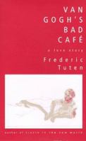 Van Gogh's Bad Café 1580730345 Book Cover