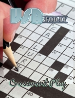 USA Today Crossword Play: A Unique Puzzlers' Book with Today’s Contemporary Words As Crossword Puzzle Book, Words Books Crossword Puzzles Criss-Cross ... featuring a new collection of challenging B084DGX15N Book Cover