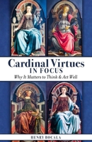 Cardinal Virtues in Focus 1594174423 Book Cover