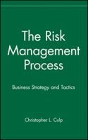 The Risk Management Process: Business Strategy and Tactics 047140554X Book Cover