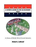 A Voter's Guide to the US Economy-2012 1475064381 Book Cover