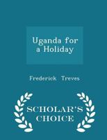 Uganda for a Holiday 1016546238 Book Cover