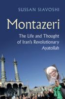 Montazeri: The Life and Thought of Iran's Revolutionary Ayatollah 1107146313 Book Cover