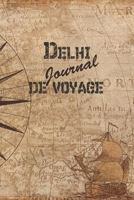 Delhi Journal de Voyage: 6x9 Carnet de voyage I Journal de voyage avec instructions, Checklists et Bucketlists, cadeau parfait pour votre s�jour en Delhi et pour chaque voyageur. 1699188459 Book Cover