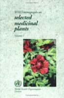 WHO Monographs on Selected Medicinal Plants 9241545178 Book Cover