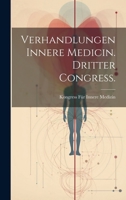 Verhandlungen Innere Medicin. Dritter Congress. 1021076686 Book Cover