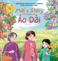 Mai's Story: The Legacy of Ao Dai: The Legacy of Ao Dai B0GT1C85Q7 Book Cover